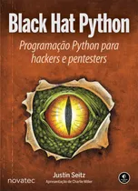 Comprar Livro Black Hat Python Programação Python Para Hackers E Pentesters - Seitz, Justin. [2015]