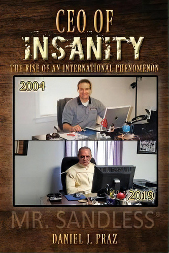 Ceo Of Insanity, De Daniel J Praz. Editorial Hard Candy Publishing, Tapa Blanda En Inglés
