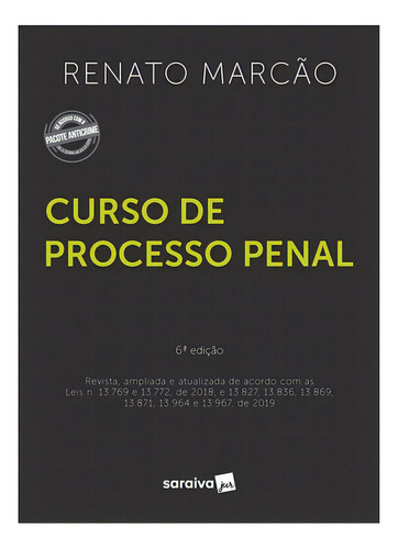 Curso De Processo Penal - 6ª Edição: Curso De Processo Penal - 6ª Edição, De Renato Marcão., Vol. 6. Editora Saraiva Educação S. A., Capa Mole Em Português, 2020