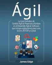 Comprar Libro: Ágil: La Guía Definitiva De Gestión Ágil De Proyectos