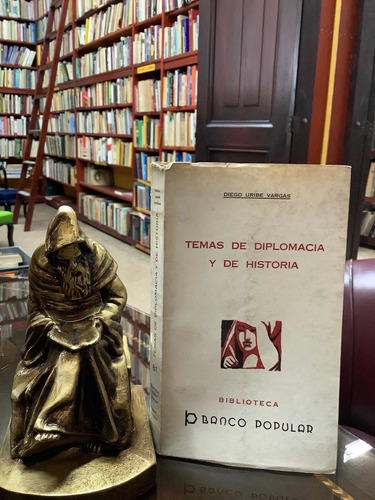 Temas De Diplomacia Y De Historia - Diego Uribe Vargas - Col