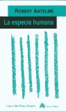 Especie Humana,la - Antelme,robert
