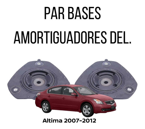Bases Amortiguadores Izq Y Der Altima 2.5 2009 Nissan