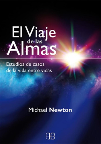 Viaje De Las Almas,el -  Michael Newton
