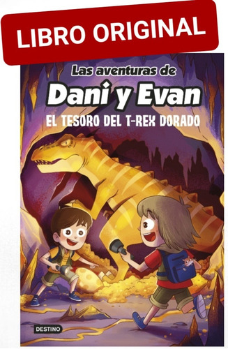 Las Aventuras De Dani Y Evan 5.el Tesoro Del T-rex 