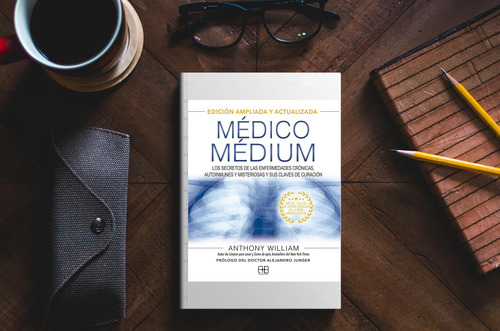 ** Medico Medium Ed Ampliada Y Actualizada Anthony William A