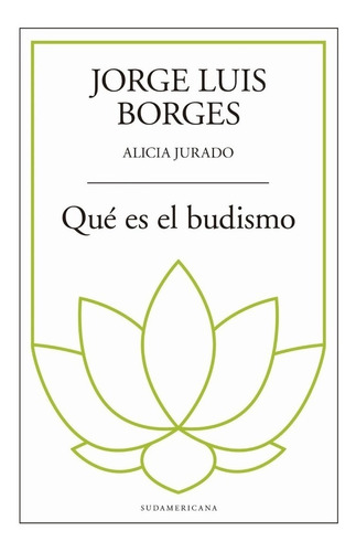 Que Es El Budismo - Jorge Luis Borges - Sudamericana - Libro