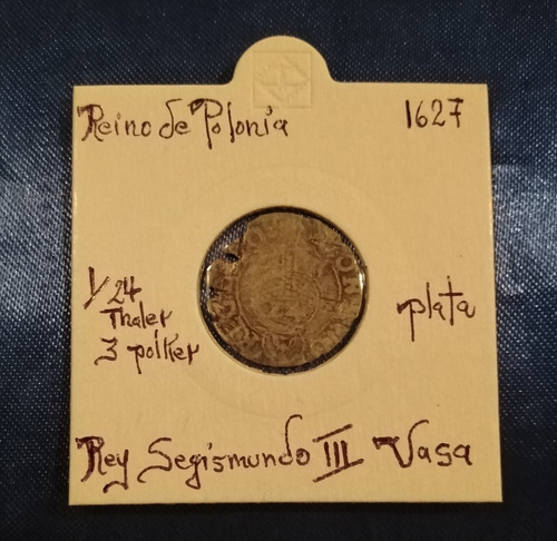 Moneda De Plata Del Reino De Polonia Año 1627
