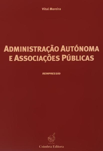 Livro - Administração Autónoma E Associações Públicas