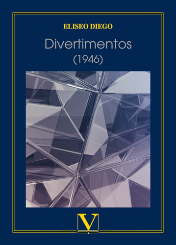 Divertimentos, De Eliseo Diego