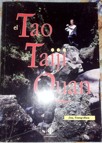 El Tao Del Taiji Quan Jou Tsung Hwa Tai Chi Arte Marcial
