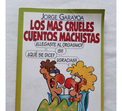 Los Mas Crueles Cuentos Machistas - Jorge Garayoa - 1995