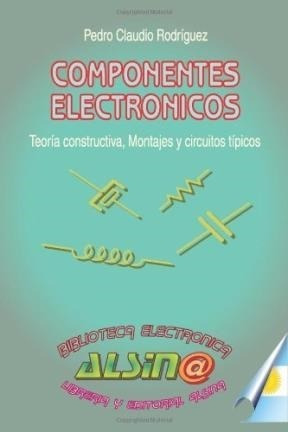 Libro Componentes Electronicos De Pedro Claudio Rodriguez 