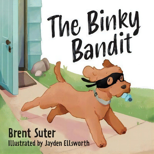 The Binky Bandit, De Brent Suter. Editorial Orange Hat Publishing, Tapa Blanda En Inglés