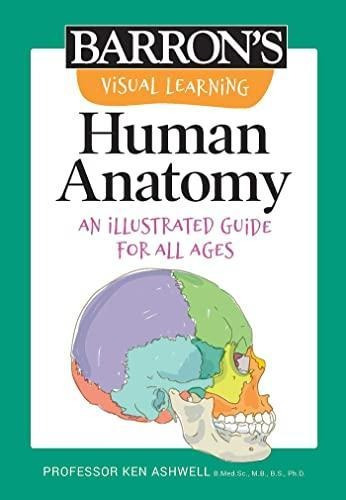 Visual Learning: Human Anatomy: An Illustrated Guide For All