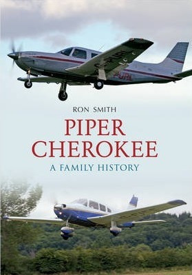 Piper Cherokee : A Family History - Ron Smith