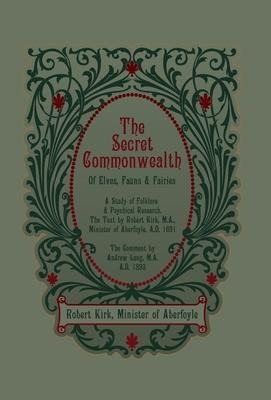 The Secret Commonwealth Of Elves, Fauns And Fairie(hardback)