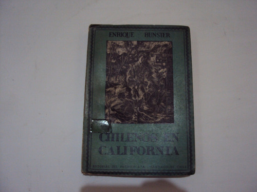 Chilenos En California Por Enrique Bunster