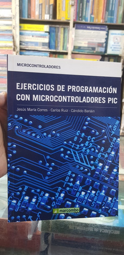 Libro Ejercicios De Programación Con Microcontroladores Pic