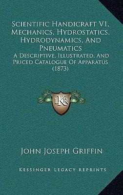 Libro Scientific Handicraft V1, Mechanics, Hydrostatics, ...
