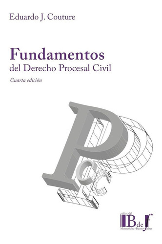 Fundamentos Del Derecho Procesal Civil - Couture, Eduardo J