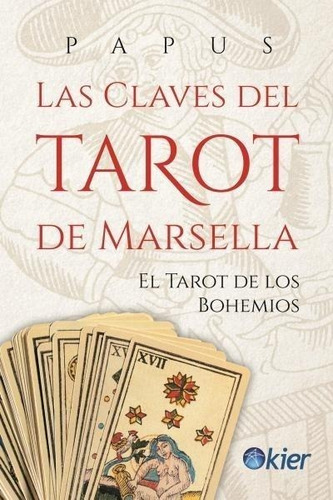 Las Claves Del Tarot De Marsella - Papus