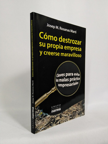 Como Destrozar Tu Propia Empresa (spanish Edition)