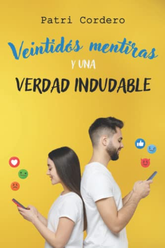 Veintidos Mentiras Y Una Verdad Indudable -comedia Romantica