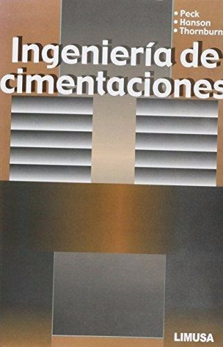 Libro Ingenieria De Cimentaciones / Peck / Ed Limusa