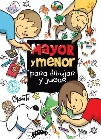 Mayor Y Menor Para Dibujar Y Jugar - Chanti