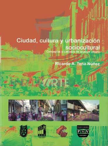 Ciudad, Cultura Y Urbanización Sociocultural, Conceptos Y Mé