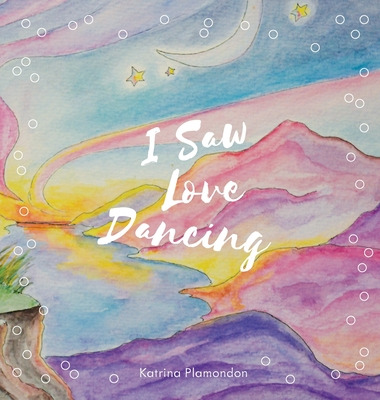 Libro I Saw Love Dancing - Plamondon, Katrina