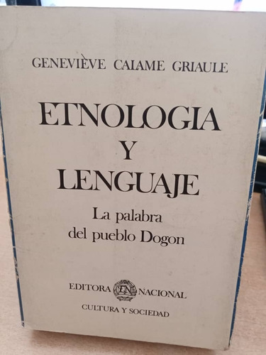 Etnología Y Lenguaje /  Genevieve Calame Griaule