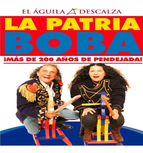 Dvd La Patria Boba Aguila Descalza