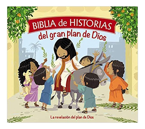 Biblia De Historias Del Gran Plan De Dios Tapa Acolchada