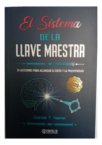 El Sistema De La Llave Maestra - Charles Haanel Éxito 