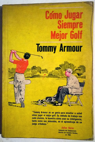 Libro De Tommy Armour : Como Jugar Siempre Mejor Golf