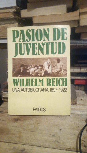 Pasion De Juventud - Wilhelm Reich