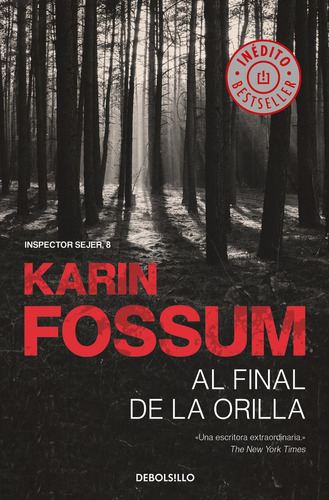 Al final de la orilla (Inspector Sejer 8), de Fossum, Karin. Editorial Debolsillo, tapa blanda en español