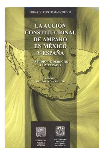 La Acción Constitucional De Amparo En México Y España