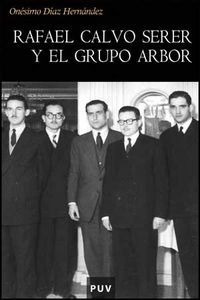 Rafael Calvo Serer Y El Grupo Arbor - Diaz Hernandez, One...