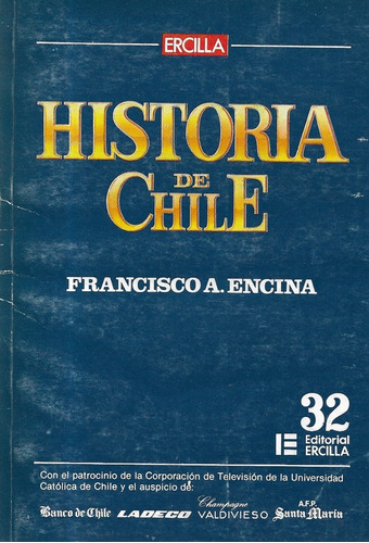 Historia De Chile N° 32 / Francisco Antonio Encina / Ercilla