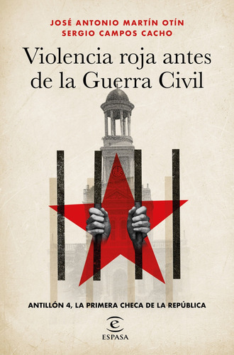 Violencia Roja Antes De La Guerra Civil - Campos Cacho, S