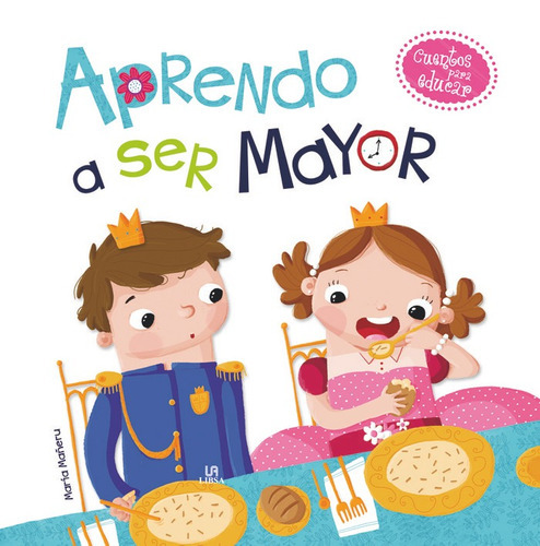 Aprendo a Ser Mayor, de MAÑERU, MARA. Editorial LIBSA en español