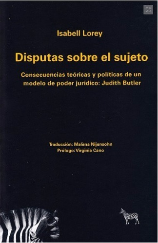 Disputas Sobre El Sujeto, De Isabell Lorey. Editorial La Cebra, Tapa Blanda En Español, 2017