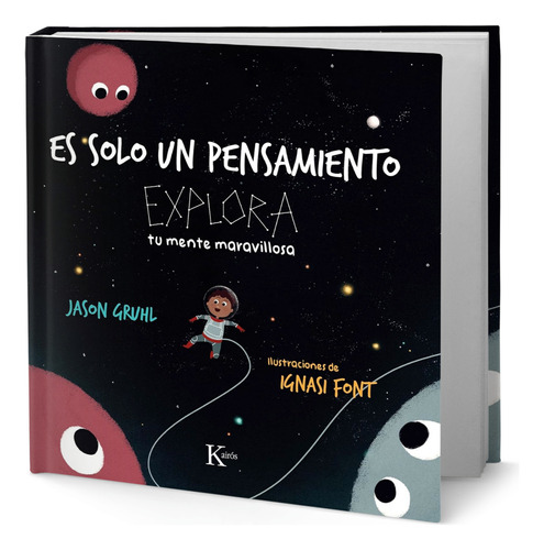 Libro Es Solo Un Pensamiento [ Explora Tu Mente ] Original, De Jason Gruhl. Editorial Kairós Sa, Tapa Dura En Español, 2023