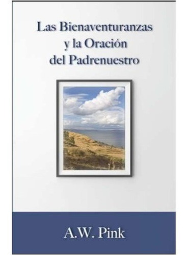 Las Bienaventuranzas Y La Oración Del Padrenuestro