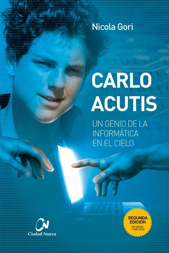 Libro Carlo Acutis Un Genio De La Informática En El Cielo