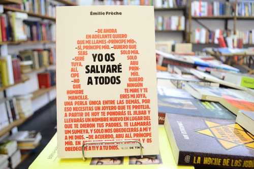 Yo Os Salvaré A Todos. Émilie Fréche.