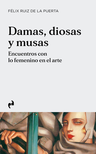 Libro Damas, Diosas Y Musas - Ruiz De La Puerta, Felix